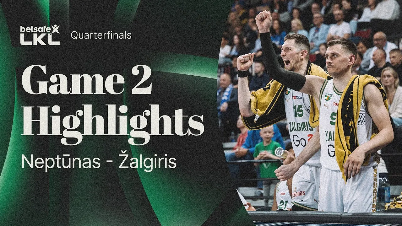 Gražiausi epizodai iš antrųjų ketvirtfinalio rungtynių
