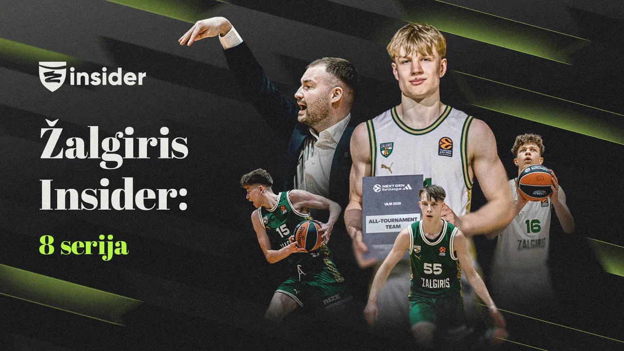 PREMJERA. „Žalgiris Insider“ dokumentika: 8 serija (jaunimas)