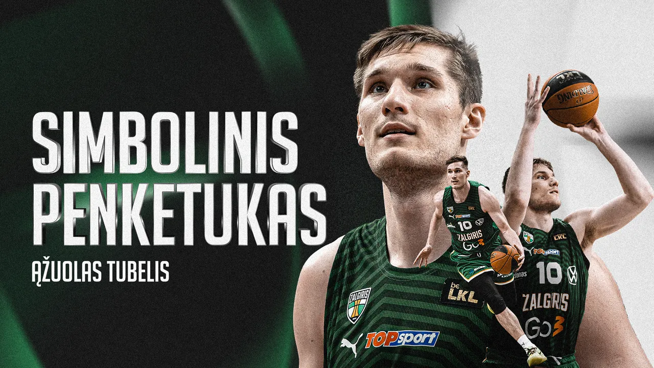 Ąžuolas Tubelis išrinktas tarp penkių geriausių LKL krepšininkų