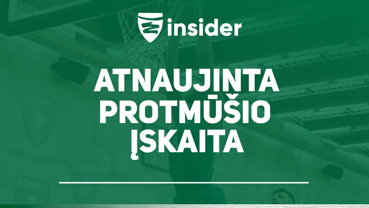 Informacija apie „Žalgiris Insider“ protmūšį: sezono finišo tiesiosios naujienos