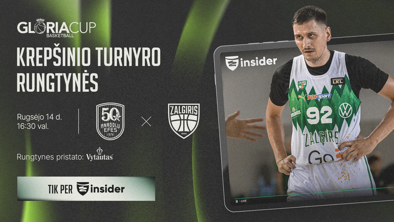 „Gloria Cup“ turnyro rungtynės: „Anadolu Efes“ – „Žalgiris“ (ĮRAŠAS)