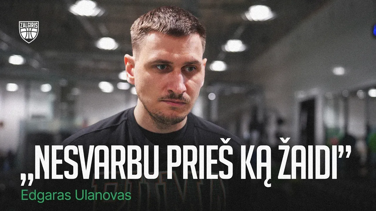 E.Ulanovas prieš finalo seriją su „Juventus“: „Dėl to žaidžiame visą sezoną“