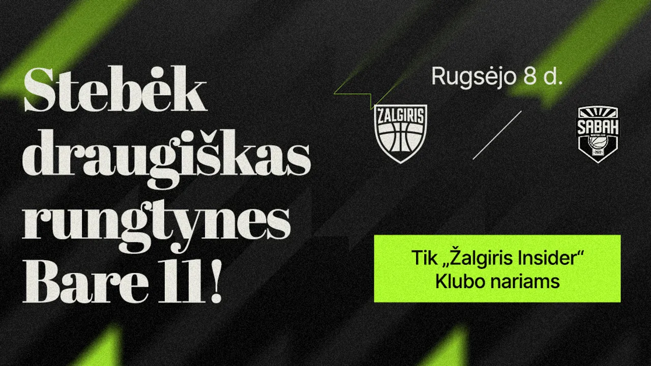Klubo nariai kviečiami kartu stebėti antrųjų „Žalgirio“ draugiškų rungtynių transliaciją!
