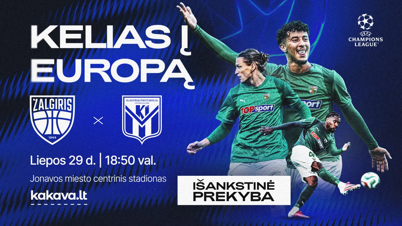 Prasideda išankstinė bilietų prekybą į FK „Kauno Žalgirio“ UEFA Čempionų lygos antrojo atrankos etapo rungtynes