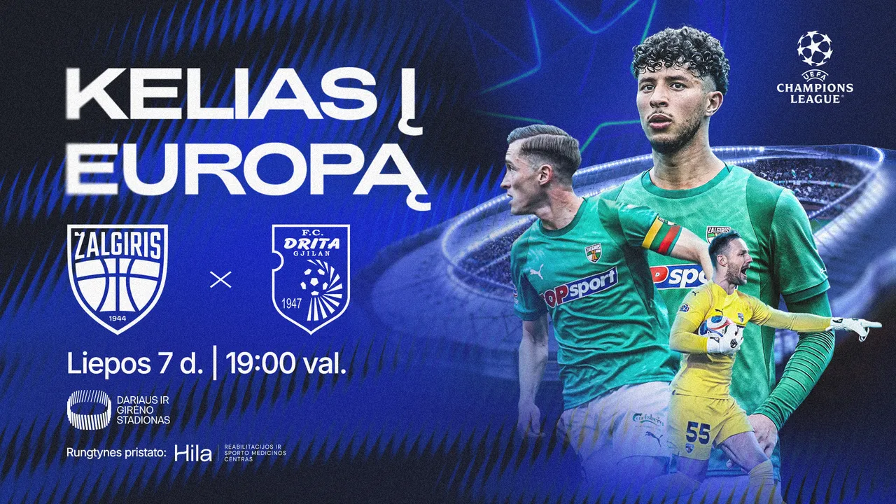 UEFA Čempionų lygos pirmojo atrankos etapo rungtynės: „Kauno Žalgiris“ – „Drita“