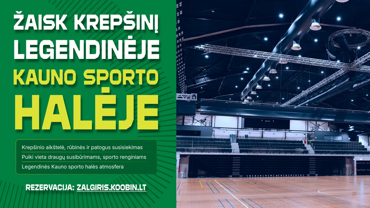 Atsinaujinusi Kauno sporto halė atveria duris norintiems žaisti krepšinį