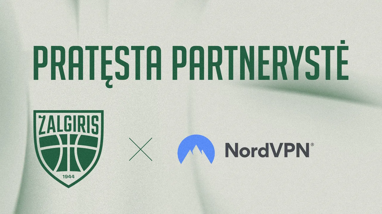 „NordVPN“ ir Kauno „Žalgiris“ kviečia išlikti greitais ir aikštėje, ir internete