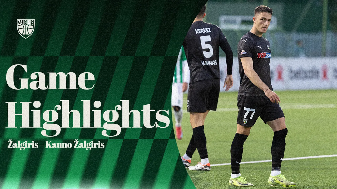 „Kauno Žalgirio“ pergalė ir  keturi D.Georgijevičiaus įvarčiai  į vilniečių vartus(VIDEO)