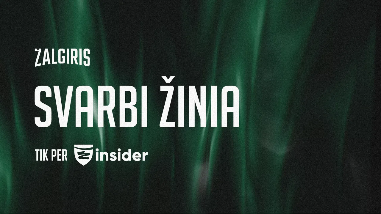 Svarbi žinia: informacija apie dar vieną į „Žalgirį“ sugrįžtantį žaidėją
