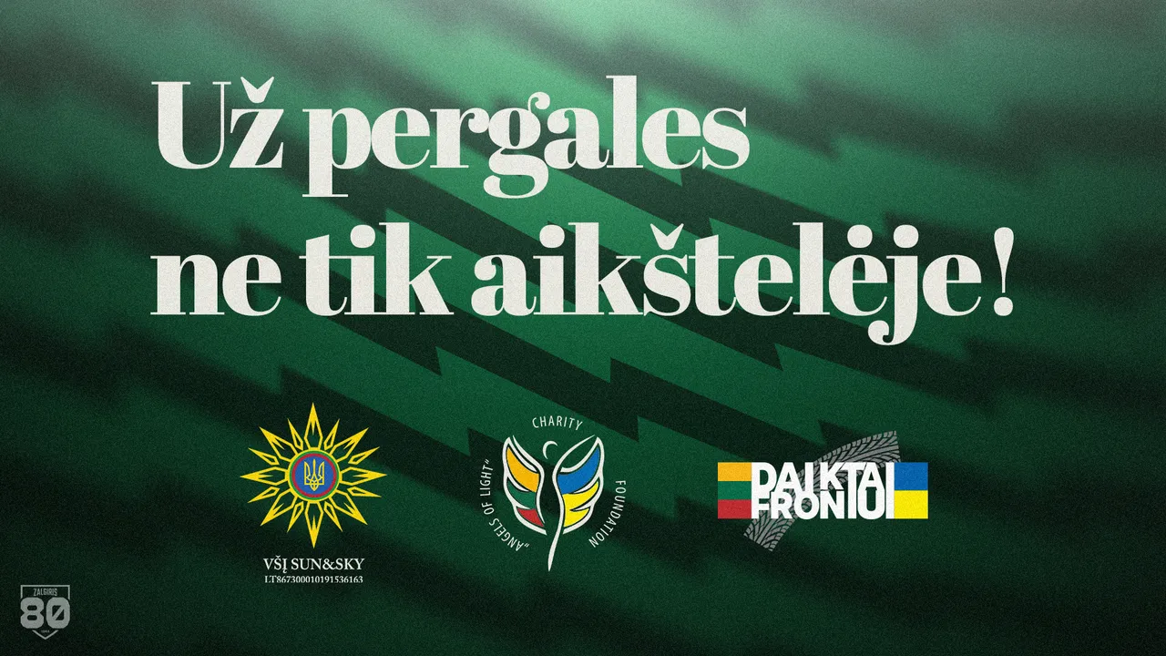 „Žalgirio“ sirgalių aktyvumas virto parama kare nukentėjusiems ukrainiečiams