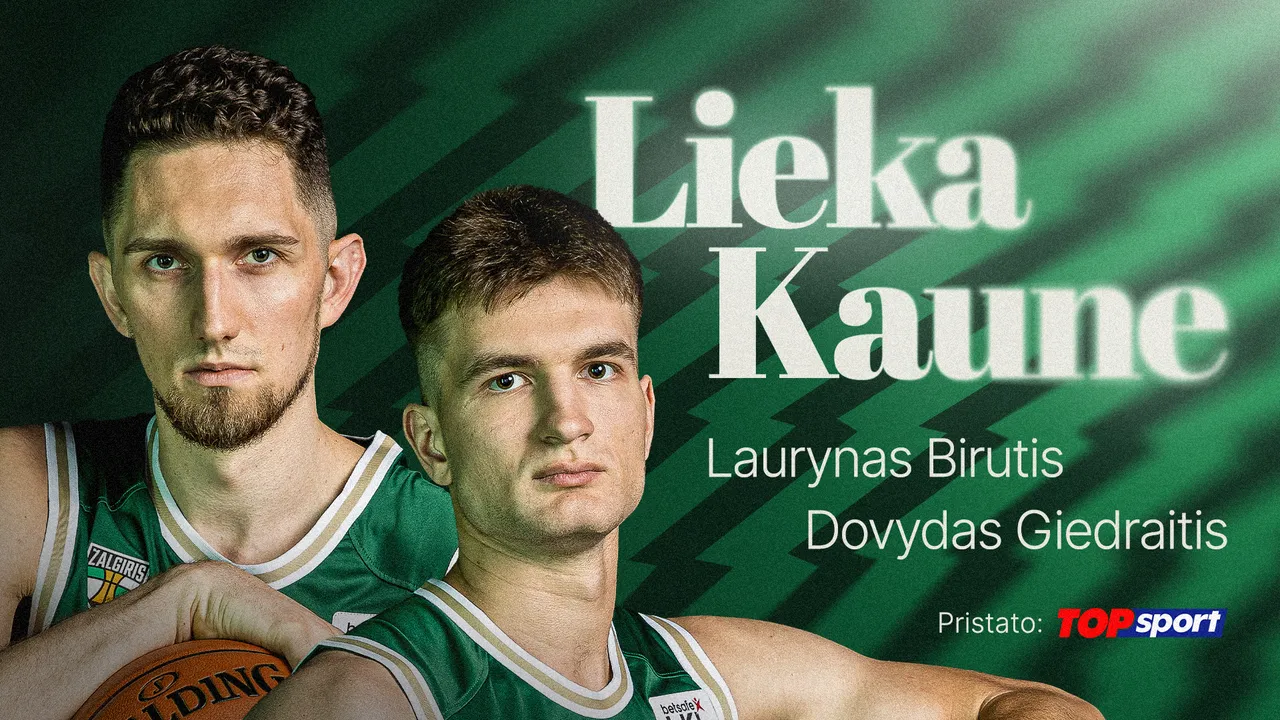 L.Birutis ir D.Giedraitis lieka „Žalgiryje“